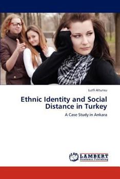 Paperback Ethnic Identity and Social Distance in Turkey Book