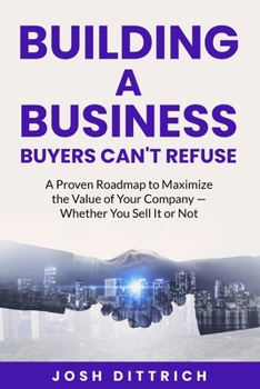 Paperback Building a Business Buyers Can't Refuse Book