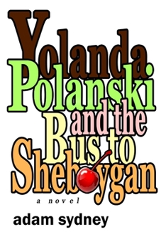 Paperback Yolanda Polanski and the Bus to Sheboygan Book