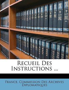 Paperback Recueil Des Instructions ... [French] Book