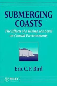 Paperback Submerging Coasts: The Effects of a Rising Sea Level on Coastal Environments Book