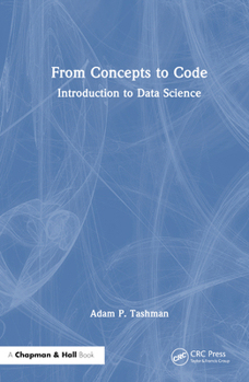 Hardcover From Concepts to Code: Introduction to Data Science Book