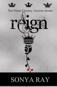 Reign - Book #7 of the Three Crowns