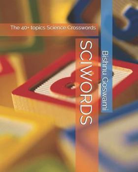 Paperback Sciwords: The 40+ Topics Science Crosswords Book