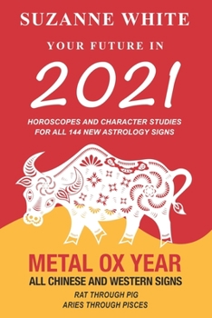 Paperback Your Future in 2021: Horoscopes and Character Studies for All 144 New Astrology Signs Book