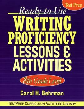 Paperback Ready-To-Use Writing Proficiency Lessons & Activities: 8th Grade Level Book