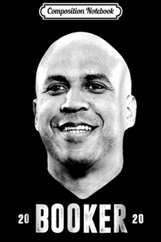 Composition Notebook: Cory Booker 2020 For President Liberal Democrat Journal/Notebook Blank Lined Ruled 6x9 100 Pages