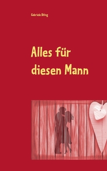 Paperback Alles für diesen Mann [German] Book