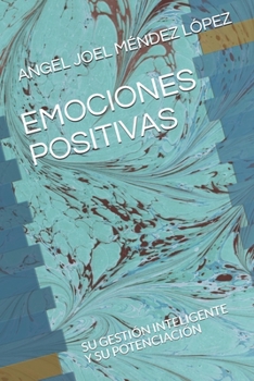 Paperback Emociones Positivas: Su Gestión Inteligente Y Su Potenciación [Spanish] Book