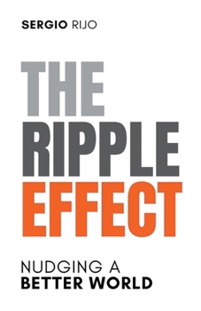 Paperback The Ripple Effect: Nudging a Better World Book