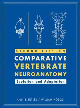 Hardcover Comparative Vertebrate Neuroanatomy: Evolution and Adaptation Book