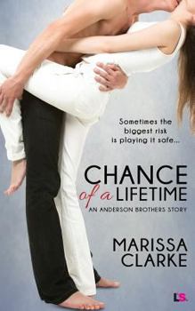 Chance of a Lifetime - Book #3 of the Anderson Brothers