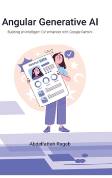 Hardcover Angular Generative AI: Building an intelligent CV enhancer with Google Gemini Book