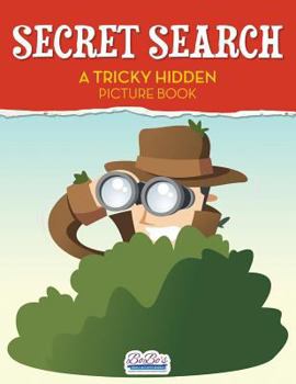 Paperback Secret Search: A Tricky Hidden Picture Book