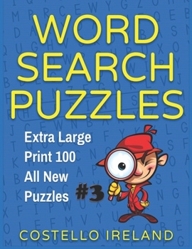 Paperback Word Search Puzzles, Extra Large Print: 100 All New Puzzles Jumbles for Seniors, Elderly Adults and Grandma Book