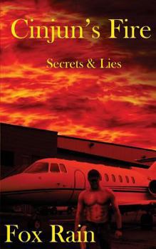 Paperback Cinjun's Fire: Secrets & Lies Book