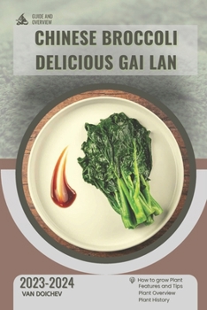 Paperback Chinese Broccoli Delicious Gai Lan: Guide and overview Book