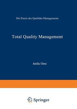 Paperback Total Quality Management: Die PRAXIS Des Qualitäts-Managements [German] Book