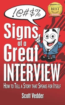 Paperback Signs of a Great Interview: How to Tell a Story that Speaks for Itself Book