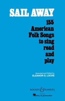 Paperback Sail Away: 155 American Folk Songs to Sing, Read and Play Book