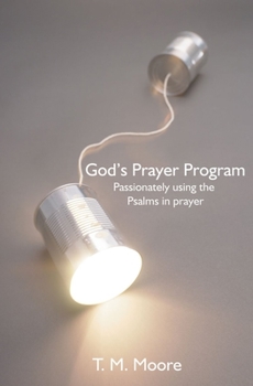 Paperback God's Prayer Program: Passionately Using the Psalms in Prayer Book