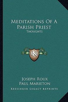 Paperback Meditations Of A Parish Priest: Thoughts Book