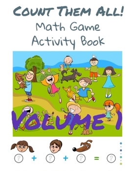 Paperback Count Them All! Volume 1: Fun math games for kids - Brain game books for kindergarten Book