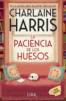Paperback La Paciencia de Los Huesos [Spanish] Book