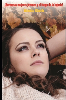 ?Hermosas mujeres j?venes y el fuego de la lujuria!