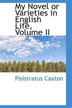 My Novel or Varieties in English Life