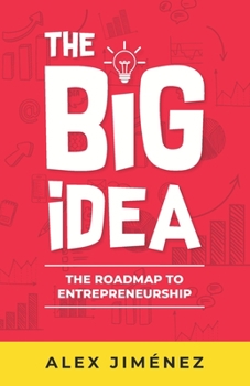 Paperback The Big Idea: The Roadmap to Entrepreneurship Book
