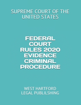 Paperback Federal Court Rules 2020 Evidence Criminal Procedure: West Hartford Legal Publilshing Book