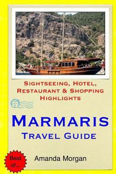 Paperback Marmaris Travel Guide: Sightseeing, Hotel, Restaurant & Shopping Highlights Book