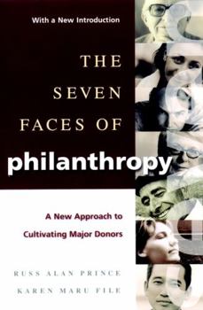 Paperback The Seven Faces of Philanthropy: A New Approach to Cultivating Major Donors Book