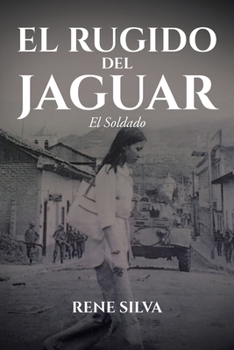 Paperback El Rugido Del Jaguar: El Soldado [Spanish] Book