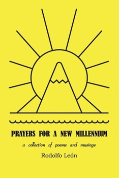 Prayers for a New Millennium: A Collection of Poems and Musings
