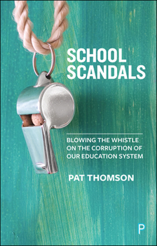 Paperback School Scandals: Blowing the Whistle on the Corruption of Our Education System Book