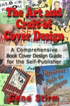 Paperback The Art and Craft of Cover Design: A Comrehensive Book Cover Design Guide for the Self-Publisher Book