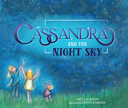 Hardcover Cassandra and the Night Sky Book