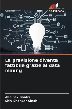 Paperback La previsione diventa fattibile grazie al data mining [Italian] Book