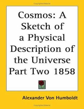 Paperback Cosmos: A Sketch of a Physical Description of the Universe Part Two 1858 Book
