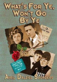 Paperback What's for Ye, Won't Go by Ye Book