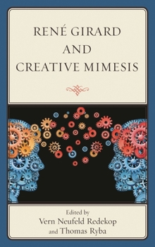 Paperback René Girard and Creative Mimesis Book