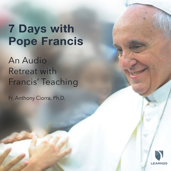 Audio CD 7 Days with Pope Francis: An Audio Retreat with Francis' Teaching Book