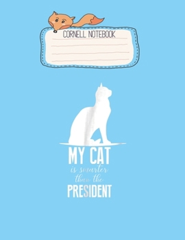 Paperback Cornell Notebook: My Cat Is Smarter Than The President Pretty Cornell Notes Notebook for Work Marble Size College Rule Lined for Student Book