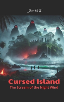 Paperback Cursed Island: The Scream of the Night Wind Cursed island thriller novel Thriller novel about a cursed island Book