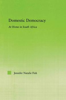 Paperback Domestic Democracy: At Home in South Africa Book