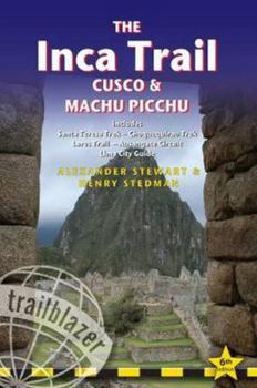 Paperback The Inca Trail, Cusco & Machu Picchu: Includes Santa Teresa Trek, Choquequirao Trek, Lares Trail, Ausangate Circuit & Lima City Guide Book