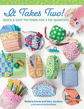 Paperback It Takes Two!: Quick & Easy Patterns for 2 Fat Quarters Book