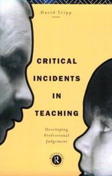 Paperback Critical Incidents in Teaching: Developing Professional Judgement Book